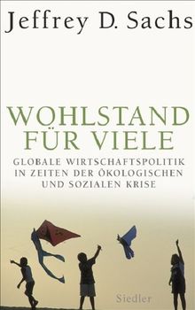 Wohlstand für viele: Globale Wirtschaftspolitik in Zeiten der ökologischen und sozialen Krise