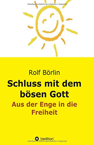 Schluss mit dem bösen Gott - Rolf Börlin Kartoniert (TB)