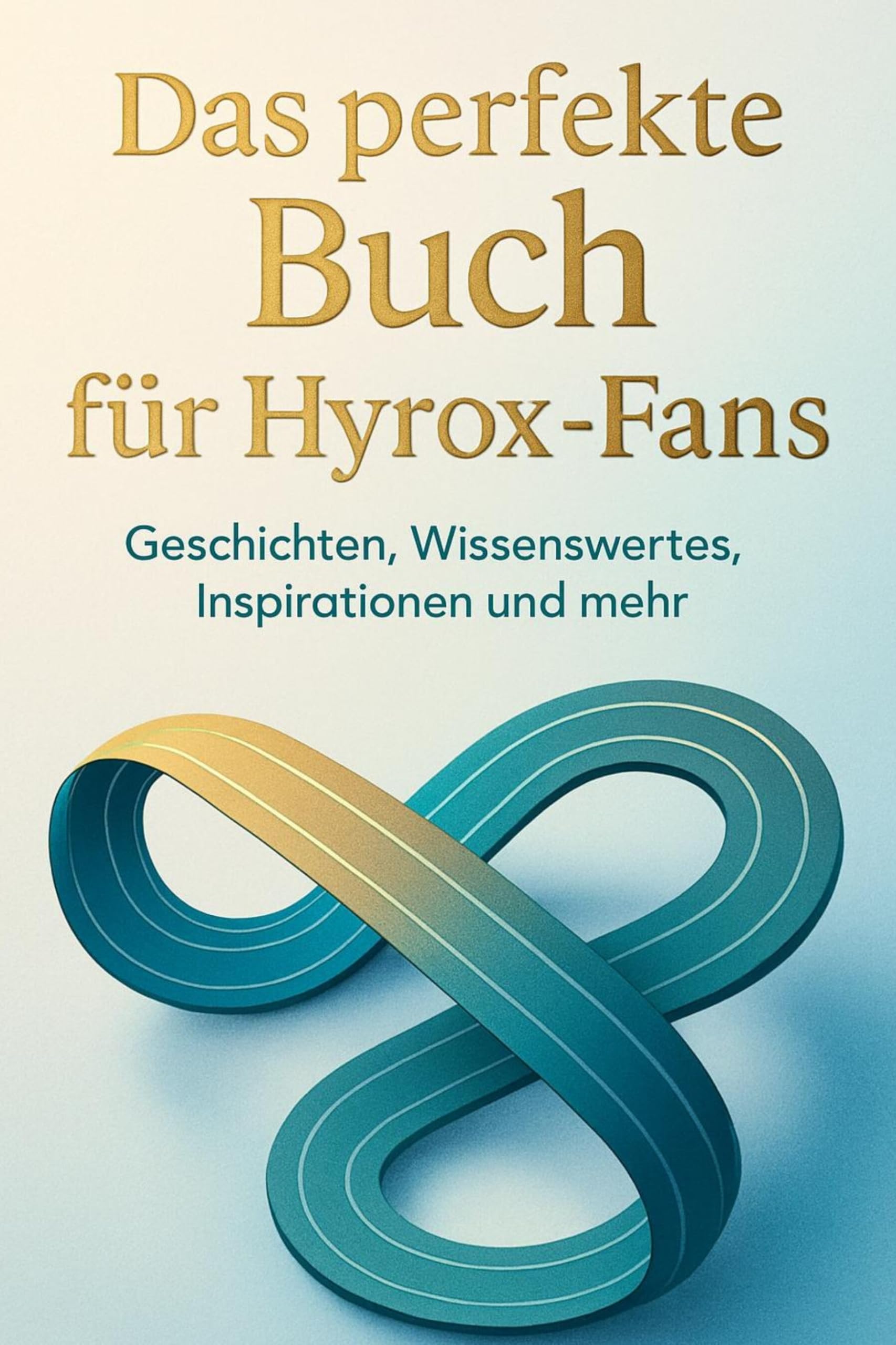 Das perfekte Buch für Hyrox-Fans: Geschichten, Wissenswertes, Inspirationen und mehr