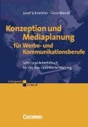 Erfolgreich im Beruf: Konzeption und Mediaplanung für Werbe- und Kommunikationsberufe