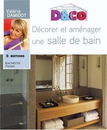 Décorer et aménager une salle de bain von Valérie Damidot | Buch | Zustand sehr gut