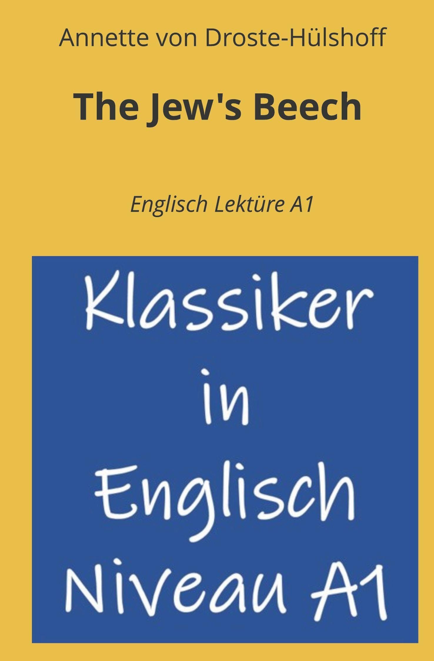 The Jew’s Beech: Englisch Lektüre A1 (Klassiker in Englisch Niveau A1)