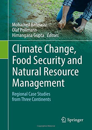 Climate Change, Food Security and Natural Resource Management: Regional Case Studies from Three Continents