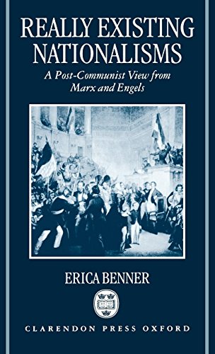 Really Existing Nationalisms: A Post-Communist View from Marx and Engels
