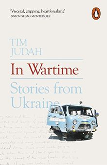 In Wartime: Stories from Ukraine