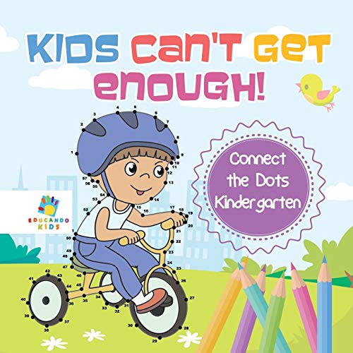 Kids Can't Get Enough! Connect the Dots Kindergarten