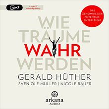 Wie Träume wahr werden: Das Geheimnis der Potentialentfaltung