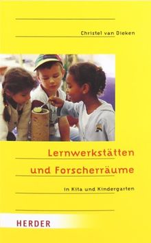 Lernwerkstätten und Forscherräume  in Kita und Kindergarten