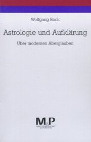 Astrologie und Aufklärung. Über modernen Aberglauben