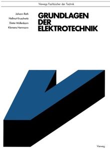 Grundlagen der Elektrotechnik (Viewegs Fachbücher der Technik) (German Edition)