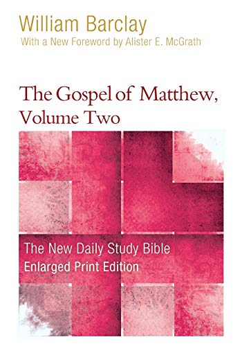 The Gospel of Matthew, Volume 2 (Enlarged Print) (The New Daily Study Bible, Band 2)