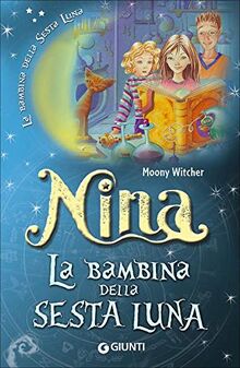 Nina la bambina della Sesta Luna