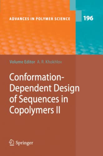 Conformation-Dependent Design of Sequences in Copolymers II (Advances in Polymer Science, Band 196)