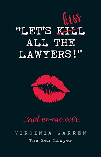 Let's Kiss All The Lawyers...Said No One Ever!: How Conflict Can Benefit You