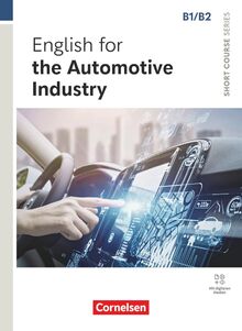 Short Course Series - Englisch im Beruf - English for Special Purposes - B1/B2: English for the Automotive Industry - Edition 2024 - Coursebook with Online Audio Files - Incl. E-Book