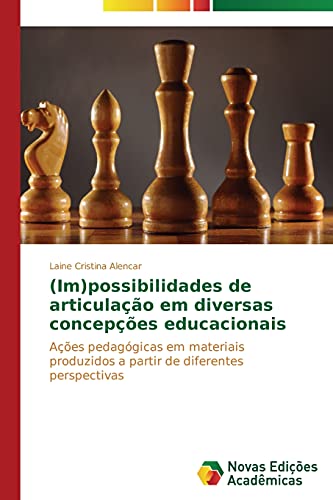 (Im)possibilidades de articulação em diversas concepções educacionais: Ações pedagógicas em materiais produzidos a partir de diferentes perspectivas