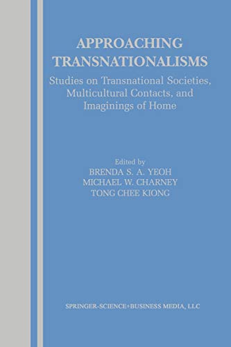 Approaching Transnationalisms: Studies on Transnational Societies, Multicultural Contacts, and Imaginings of Home