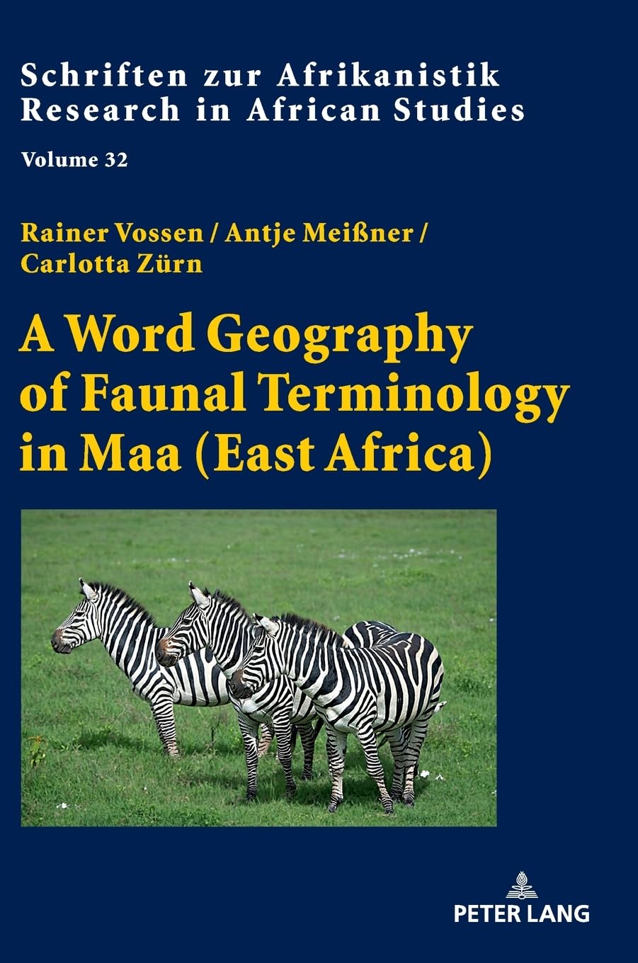 A Word Geography of Faunal Terminology in Maa (East Africa) (Schriften Zur Afrikanistik - Research in African Studies, Band 32)