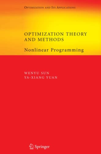 Optimization Theory and Methods: Nonlinear Programming (Springer Optimization and Its Applications, Band 1)