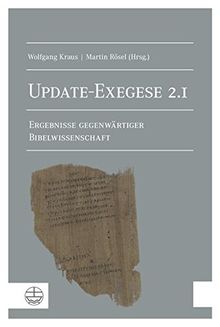 Update-Exegese 2.1: Ergebnisse gegenwärtiger Bibelwissenschaft. Mit einem Geleitwort von Heinrich Bedford-Strohm