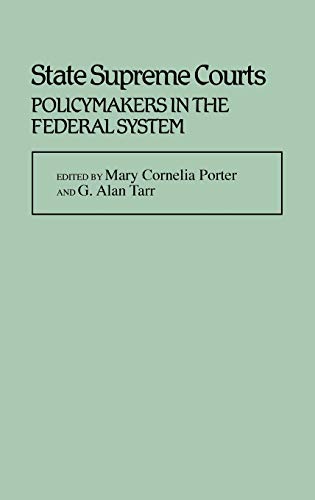 State Supreme Courts: Policymakers in the Federal System (Contributions in Legal Studies)