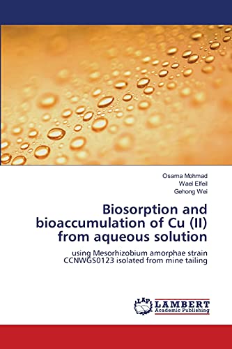 Biosorption and bioaccumulation of Cu (II) from aqueous solution: using Mesorhizobium amorphae strain CCNWGS0123 isolated from mine tailing