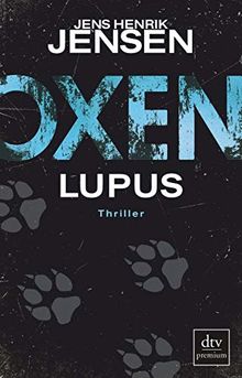 Oxen. Lupus: Thriller (Niels-Oxen-Reihe)