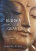 Buddha & the Quantum: Hearing the Voice of Every Cell