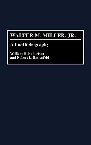 Walter M. Miller, Jr.: A Bio-Bibliography (BIO-BIBLIOGRAPHIES IN AMERICAN LITERATURE)