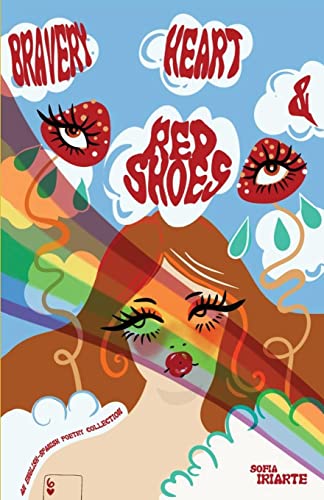Bravery, Heart & Red Shoes: An English-Spanish Poetry Collection