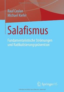 Salafismus: Fundamentalistische Strömungen und Radikalisierungsprävention