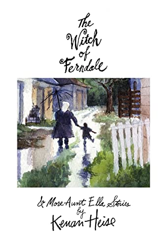 The Witch of Ferndale: and More Aunt Ella Stories