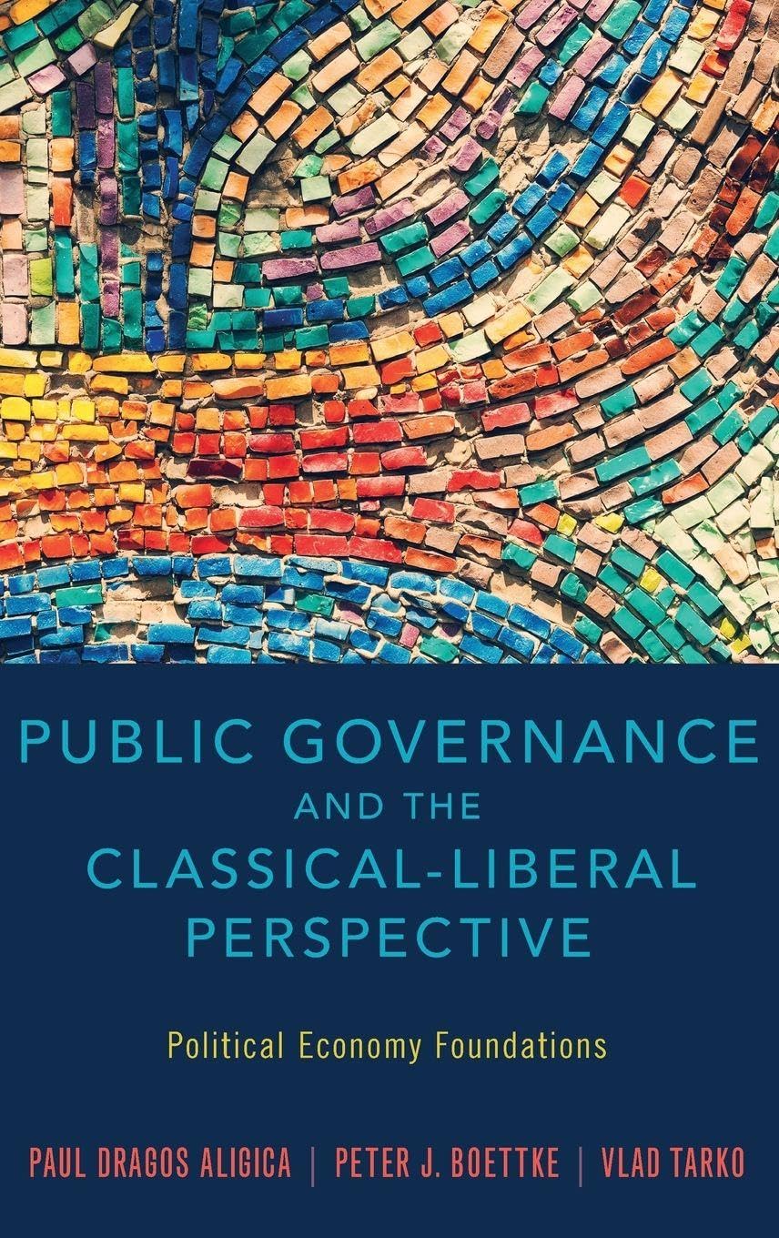 Public Governance and the Classical-Liberal Perspective: Political Economy Foundations