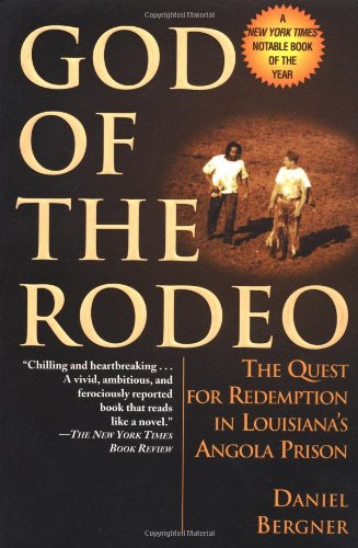 God of the Rodeo: The Quest for Redemption in Louisiana's Angola Prison