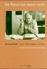 Die Poesie hat immer recht. Gerhard Wolf. Autor, Herausgeber, Verleger