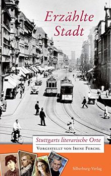 Erzählte Stadt: Stuttgarts literarische Orte