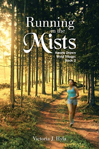 Running in the Mists: Hearts Drawn Wyld Trilogy: Book 2