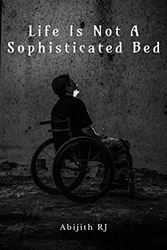 Life Is Not A Sophisticated Bed