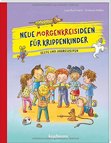 Neue Morgenkreisideen für Krippenkinder: Feste und Jahreszeiten (PraxisIdeen für Kindergarten und Kita)