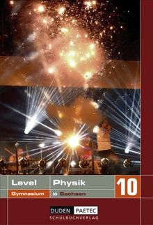 Level Physik - Gymnasium Sachsen: 10. Schuljahr - Schülerbuch