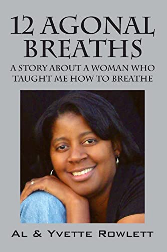 12 Agonal Breaths: A Story about a Woman Who Taught Me How to Breathe