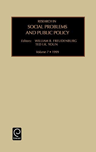 Res Soc Prob V 7: 1999 (RESEARCH IN SOCIAL PROBLEMS AND PUBLIC POLICY, Band 7)