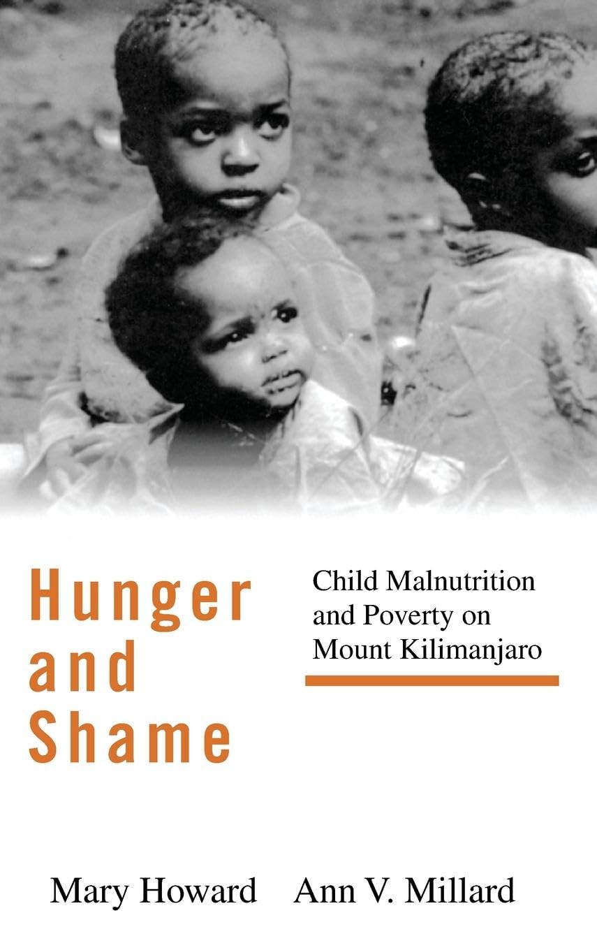 Hunger and Shame: Child Malnutrition and Poverty on Mount Kilimanjaro
