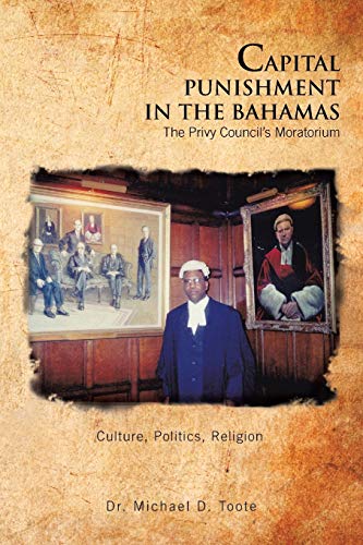 Capital Punishment in the Bahamas The Privy Council's Moratorium