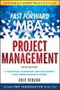 The Fast Forward MBA in Project Management (The Fast Forward MBA Series)