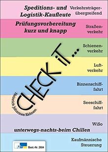 Check iT - Spedition und Logistik: Prüfungsvorbereitung, kurz und knapp