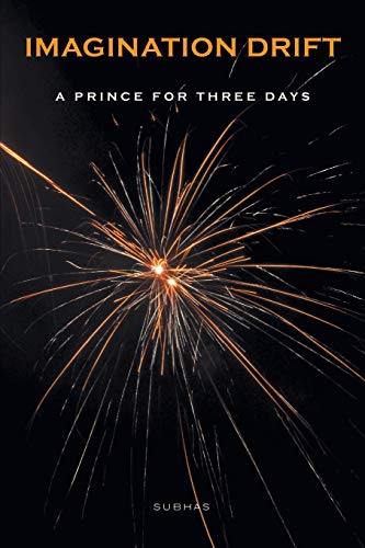 Imagination Drift: A Prince for Three Days