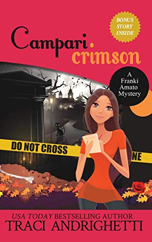 Campari Crimson: A Private Investigator Comedy Mystery (Franki Amato Mysteries, Band 4)