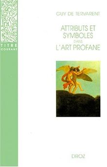 Attributs et symboles de l'art profane : dictionnaire d'un langage perdu, 1450-1600