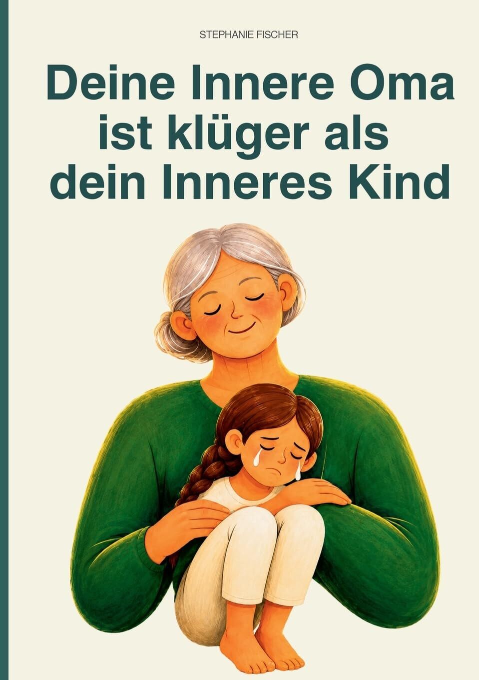 Deine Innere Oma ist klüger als dein Inneres Kind